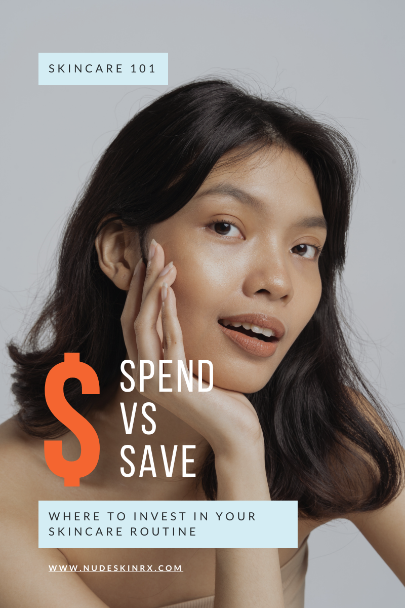 Spend vs. Save — Where to Invest In Your Skincare